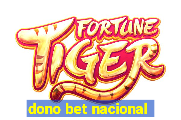 dono bet nacional